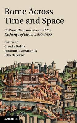 Rome across Time and Space Bolgia McKitterick Osborne Hardback 9780521192170