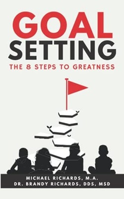 Goal Setting: the 8 Step Process to Greatness -  NEW Brandy Richards 2021