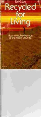 #ad RECYCLED FOR LIVING By Earl G. Lee *Excellent Condition* $23.95