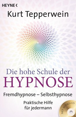 Kurt Tepperwein Die hohe Schule der Hypnose (Inkl. CD)