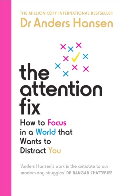 The Attention Fix: How to Focus in a World that Wants to Distract You - Image 2
