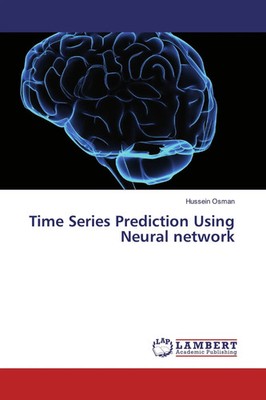 Hussein Osman | Time Series Prediction Using Neural network | Taschenbuch (2019)