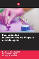 EvoluçãO Dos Instrumentos De Limpeza E Modelagem Sayali A. Daphal