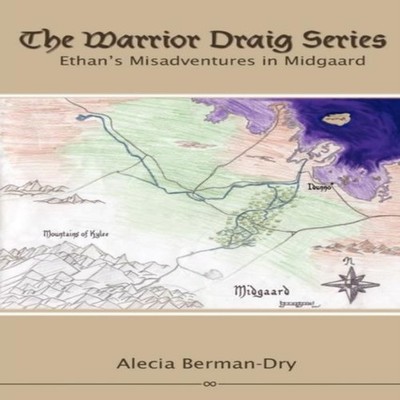Ethan's Misadventures in Midgaard Alecia Berman-Dry Lulu Press In