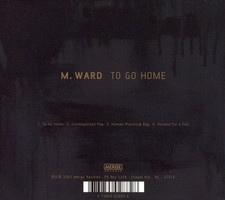 M. WARD - TO GO HOME MERGE  SINGLE  DIGIPAK NEW CD