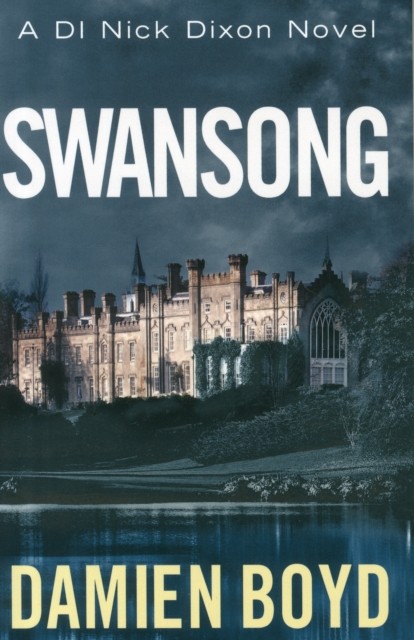 Swansong by Damien Boyd (Paperback Book)
