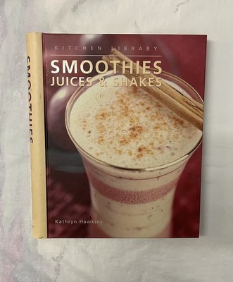 Smoothies - Juices & Shakes - Kathryn Hawkins - Englisch