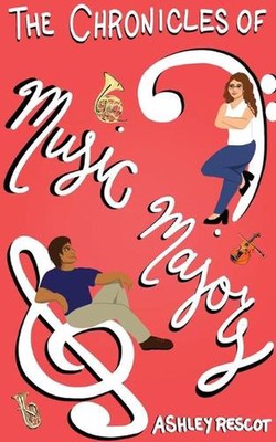 The Chronicles of Music Majors by Ashley Rescot (English) Paperback ...