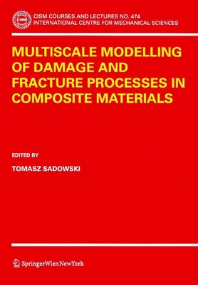 Multiscale Modelling of Damage and Fracture Processes in Composite Materials Tom
