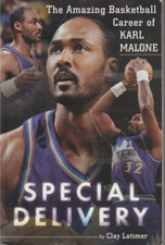 Special Delivery The Amazing Basketball Career of Karl Malone Clay Latimer