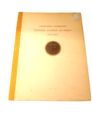 Centennial Exhibition National Academy of Design 1825-1925 (HC) Centennial Exhib