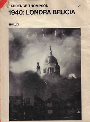 Thompson, Laure..1940: LONDON BRUCIA