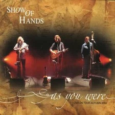 Show of Hands: As You Were