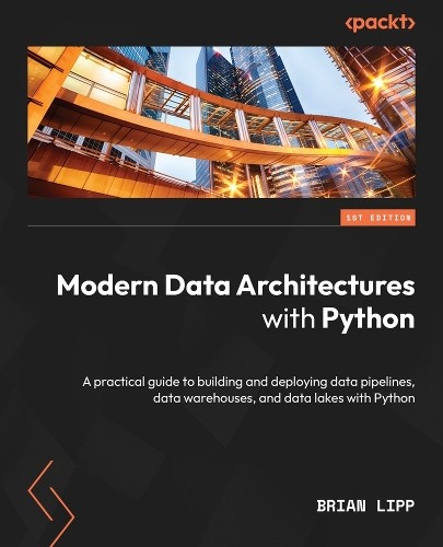 Brian Lipp Modern Data Architectures with Python (Tascabile)