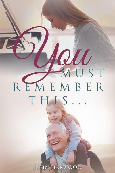 You Must Remember This... | John Harwood | Taschenbuch | Kartoniert / Broschiert-image