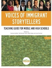 VOICES OF IMMIGRANT STORYTELLERS: TEACHING GUIDE FOR By Veronica Quillien VG