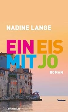 Ein Eis mit Jo: Roman von Lange, Nadine | Buch | Zustand sehr gut