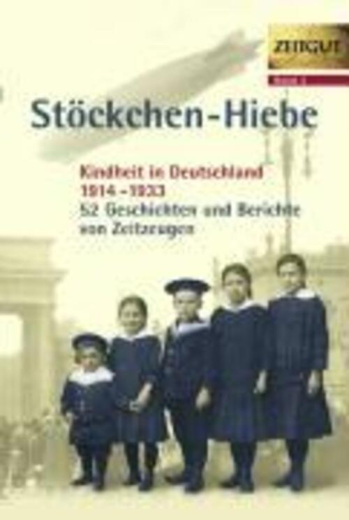 Stöckchen-hiebe. Kindheit In Deutschland 1914-1933 | Jürgen