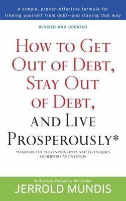 How to Get Out of Debt, Stay Out of Debt, and - paperback, Mundis, 9780553382020