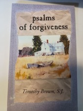Psalms and Forgiveness by S J Timothy Brown C1