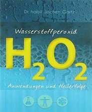 Wasserstoffperoxid: Anwendungen und Heilerfol...