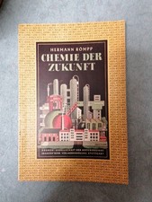 Hermann Römpp: Chemie der Zukunft. Kosmos Bändchen 1950