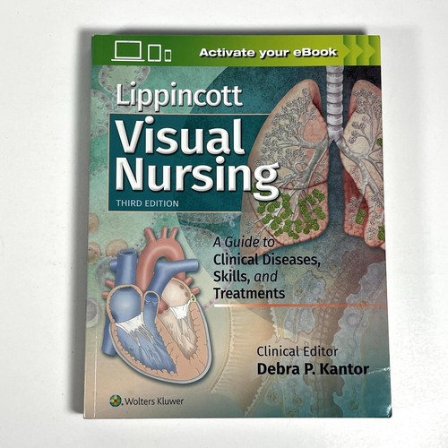 Lippincott Visual Nursing: Guide to Clinical Diseases Skills & Treatments 3rd Ed