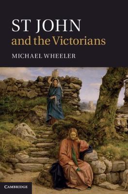 St John and the Victorians Wheeler Hardback Cambridge University Press