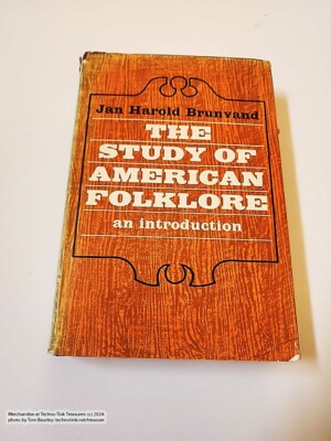 The Study of American Folklore: An Introduction by Jan H. Brunvand (Hardcover)