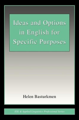 Ideas and Options in English for Specific Purposes (ESL & Applied Linguistic...