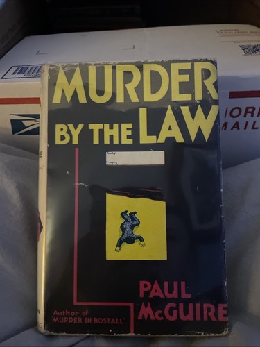 Murder By The Law By Paul McGuire HCDJ (1932) RARE