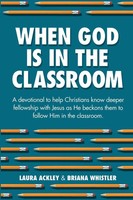 Laura Ackley (U. A.) | When God Is In The Classroom | Taschenbuch | Englisch