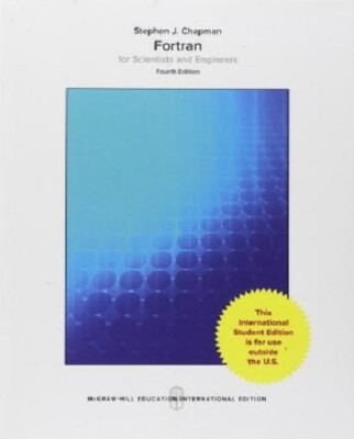 FORTRAN FOR SCIENTISTS & ENGINEERS 4e by Chapman International Edition