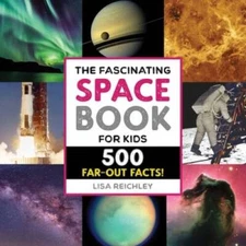 The Fascinating Space Book for Kids: 500 Far-Out Facts! (Fascin - VERY GOOD