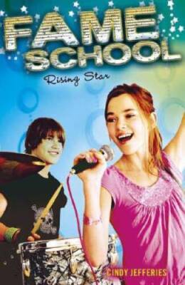 Rising Star #2 (Fame School) - Paperback By Jefferies, Cindy - GOOD