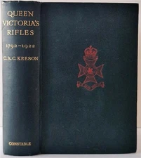 The History & Records of Queen Victoria's Rifles 1792-1922 by C Keeson, 1923