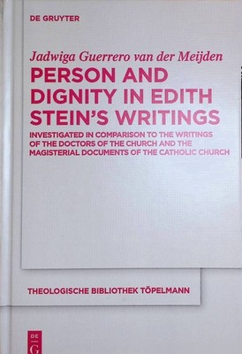 Person and dignity in Edith Stein's writings : investigated in comparison to the