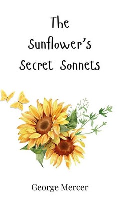 George Mercer | The Sunflower's Secret Sonnets | Buch | Englisch (2025)