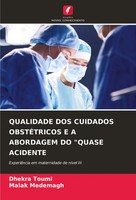 Dhekra Toumi (U. A.) | Qualidade DOS Cuidados ObstÉTricos E A Abordagem Do...