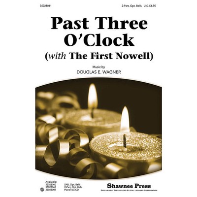 Past Three O'Clock (with The First Nowell) 2-PART composed by Douglas E. Wagner
