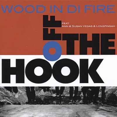 Wood in di Fire - Off the Hook | CD