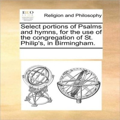 Select portions of Psalms and hymns for the use of the congregati