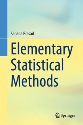 Elementary Statistical Methods by Prasad, Sahana