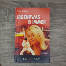 Irgendwas is immer von Tine Wittler Buch Roman Universo
