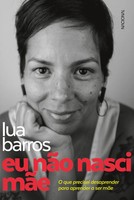 Lua Barros | Eu NãO Nasci MãE | Taschenbuch | Portugiesisch (2020)