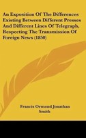 Francis Ormond Jonathan Smith | An Exposition Of The Differences Existing...
