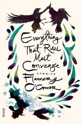 Everything That Rises Must Converge | Flannery O'Connor | Stories | Taschenbuch