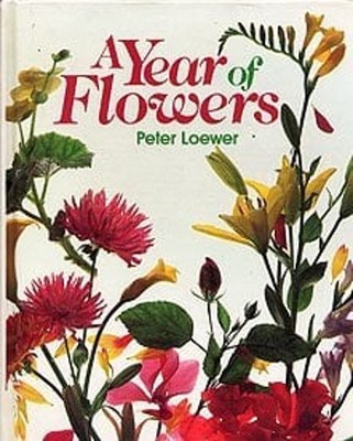 A Year of Flowers : Your House and Garden in Bloom - from January