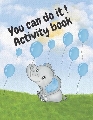 You can do it ! Activity book: Activity Book for Coloring, Tracing and Writing.W