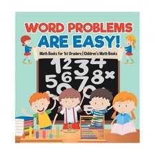 Word Problems are Easy Math Books for 1st Graders Children's Math Books